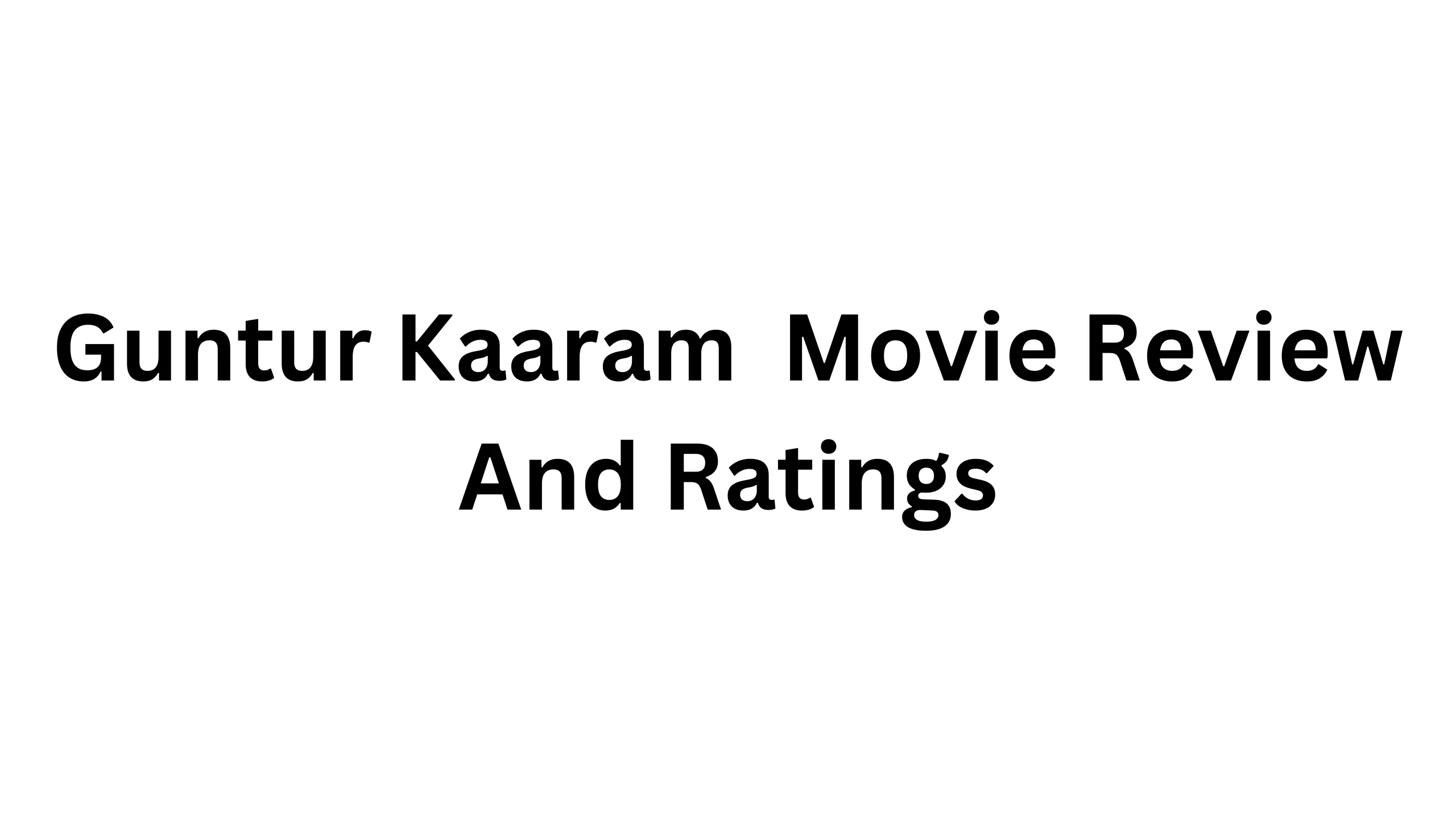 Guntur-Kaaram-Movie-Review-And-Ratings